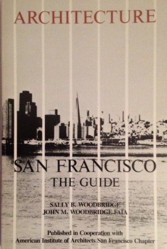 9780892862047: Architecture--San Francisco: The guide