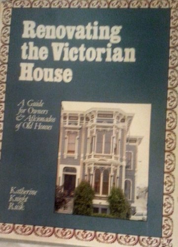 9780892862177: Renovating the Victorian House