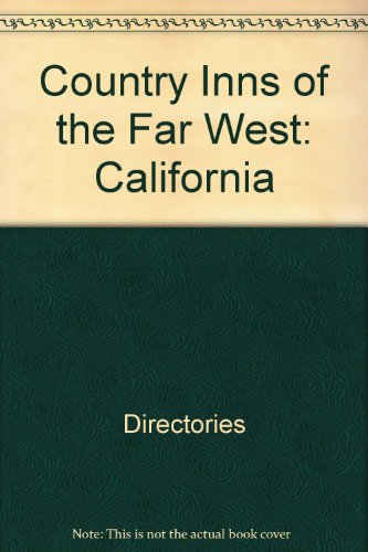Imagen de archivo de Country Inns of the Far West: California a la venta por A New Leaf Used Books