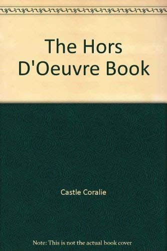 Beispielbild fr The hors d'oeuvre book zum Verkauf von Wonder Book