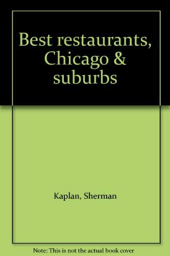 Stock image for Best Restaurants, Chicago and Suburbs for sale by ThriftBooks-Atlanta