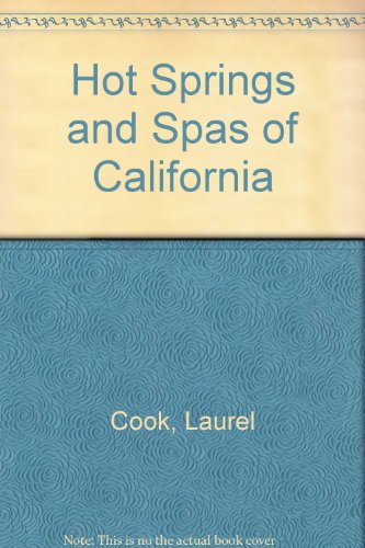 9780892862801: Hot Springs and Spas of California