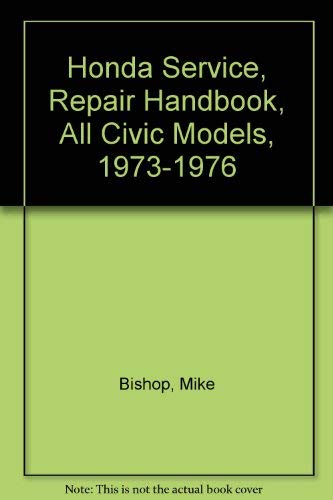 Honda Service, Repair Handbook, All Civic Models, 1973-1976