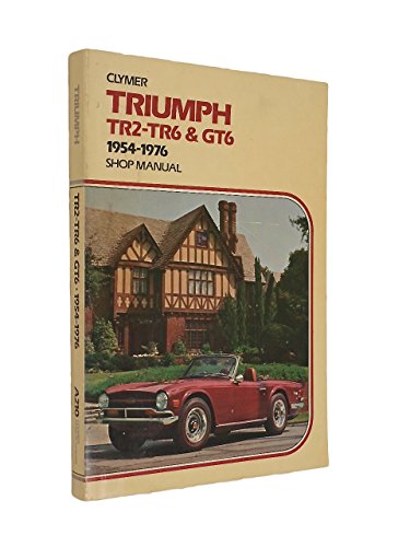 Triumph: Service, Repair Handbook, Tr2-Tr6 and Gt6, 1954-1976