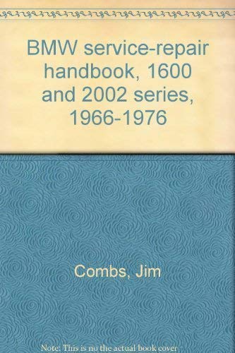9780892871131: BMW service-repair handbook, 1600 and 2002 series, 1966-1976 [Paperback] by C...