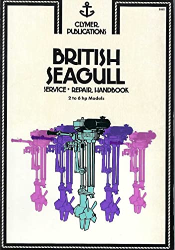 9780892871537: British Seagull service, repair handbook: 2 to 6 hp models