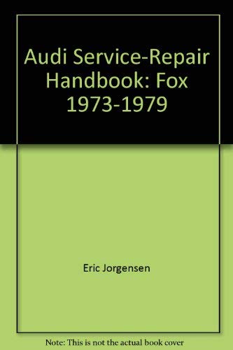 Imagen de archivo de Audi Fox, 1973-1977: Service / Repair Handbook a la venta por Visible Voice Books