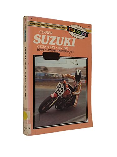 Stock image for Clymer: Suzuki GS750 Fours, 1977-1982: Service, Repair, Maintenance for sale by Your Online Bookstore