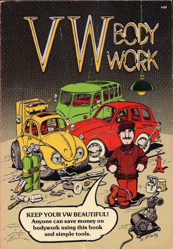 Beispielbild fr VW Bodywork - Beetles, Transporter, Fastback, and Squareback, zum Verkauf von Pistil Books Online, IOBA