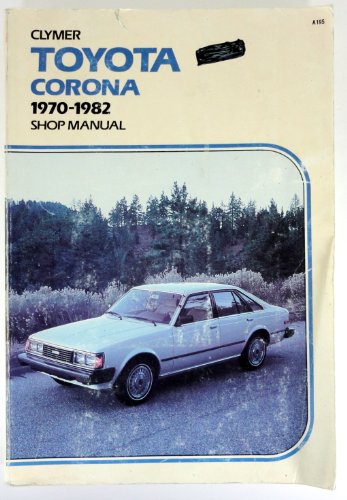 Stock image for Toyota Corona, 1970-1982 Shop Manual for sale by Thomas F. Pesce'