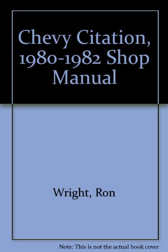 Beispielbild fr Chevy Citation, 1980-1982 Shop Manual zum Verkauf von BooksRun