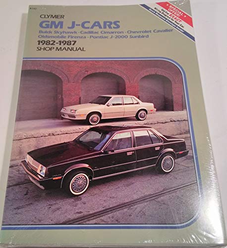 Gm J-Cars: Buick Skyhawk, Cadillac Cimarron, Chevrolet Cavalier Oldsmobile Firenza, Pontiac J-200...