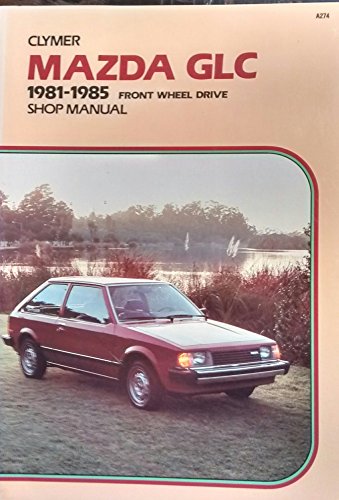 Mazda Glc 1981-1985 Front Wheel Drive Shop Manual