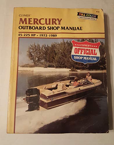 Stock image for Mercury Outboard Shop Manual: 45-225 Hp, 1972-1989 (B726) for sale by Half Price Books Inc.