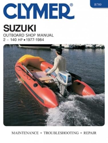 Suzuki 2-140 HP Outboard Shop Manual 1977-1984 (9780892874064) by Penton Staff