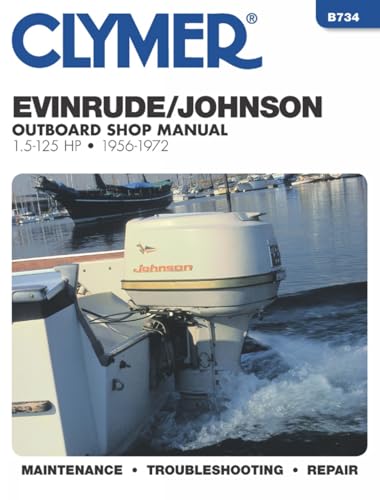 9780892874132: Evinrude Johnson Outboard Shop Manual 1.5 to 125 Hp 1956-1972: 1.5-125 HP 1956-1972 Maintenance Troubleshooting Repair