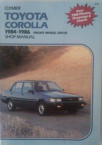 Stock image for Clymer Toyota Corolla 1984-1986 Front Wheel Drive Shop Manual A176 for sale by Booketeria Inc.