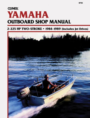 9780892874989: Yamaha 2-225 H. P.Two Stroke Outboards, 1984-1989: Clymer Workshop Manual (Clymer motorcycle repair series) (INCLUDES JET DRIVES)