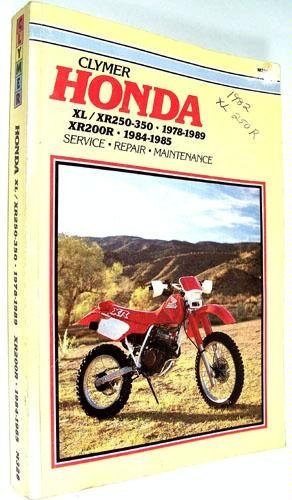 Stock image for Honda Xl/Xr 250-350, 1978-1989 Xr200R, 1984-1985: Service, Repair, Maintenance (Clymer motorcycle repair series) for sale by Cronus Books