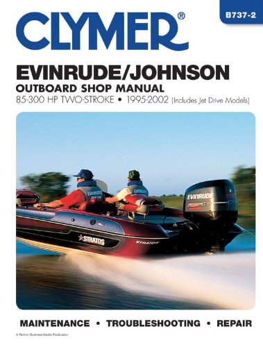 9780892878574: Clymer Evinrude/Johnson: 2-Stroke Outboard Shop Manual : 85-300 1995-2002 (Includes Jet Drive Models)