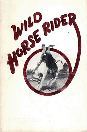 Wild Horse Rider (9780892881048) by Steber, Rick