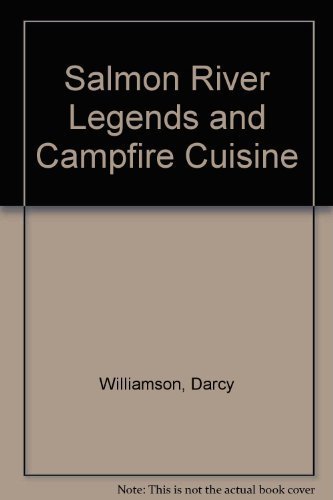 Beispielbild fr Salmon River Legends and Campfire Cuisine zum Verkauf von HPB-Ruby