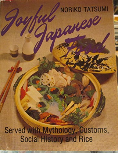Stock image for Joyful Japanese Food Served With Mytholo for sale by ThriftBooks-Atlanta