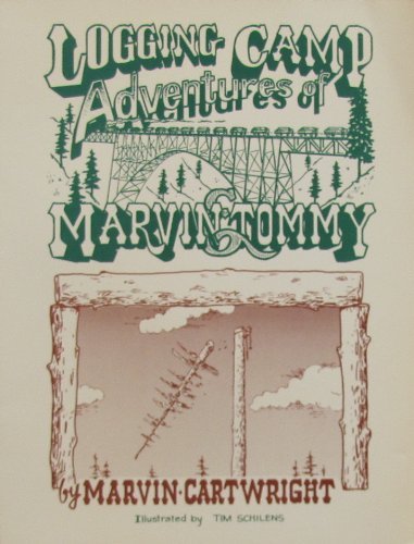 Beispielbild fr Logging Camp Adventures of Marvin and Tommy zum Verkauf von SecondSale