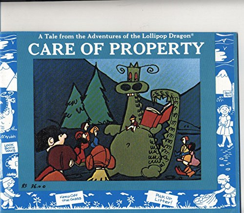 Stock image for Care of Property - A Tale from the Adventures of the Lollipop Dragon for sale by Wonder Book