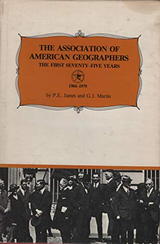 Stock image for The Association of American Geographers : The First Seventy-Five Years for sale by Better World Books