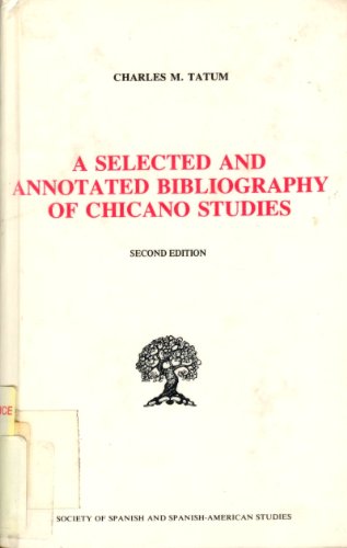 Imagen de archivo de Selected and Annotated Bibliography of Chicano Studies a la venta por ThriftBooks-Dallas