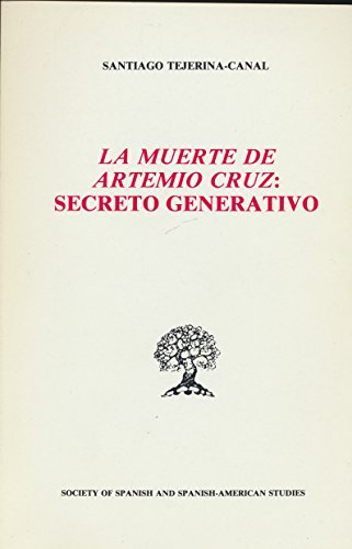 Stock image for La Muerte de Artemio Cruz : Secreto Generativo for sale by Better World Books