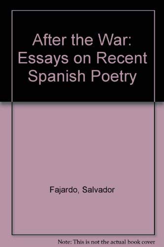 After the War: Essays on Recent Spanish Poetry