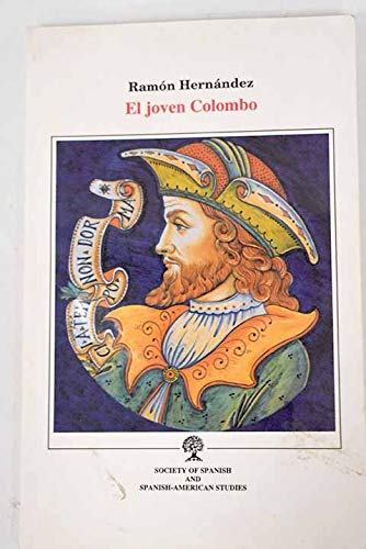 Stock image for El joven Colombo (Publications of the Society of Spanish and Spanish-American Studies) (Spanish Edition) for sale by P.C. Schmidt, Bookseller