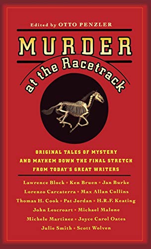 Beispielbild fr Murder at the Racetrack: Original Tales of Mystery and Mayhem Down the Final Stretch from Today's Great Writers zum Verkauf von Aladdin Books