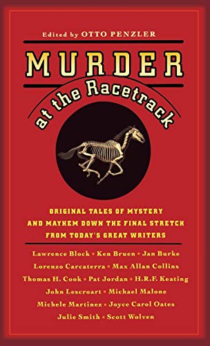 Imagen de archivo de Murder at the Racetrack : Original Tales of Mystery and Mayhem Down the Final Stretch from Today's Great Writers a la venta por Old Village Books