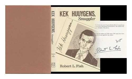 Kek Huuygens, smuggler (9780892960286) by Fish, Robert L