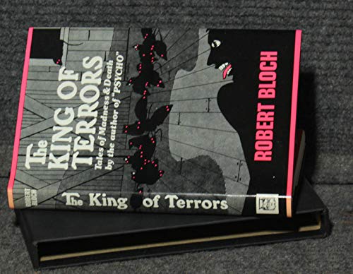 King of Terrors: Tales of Madness & Death By the Author of "PSYCHO"