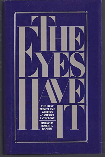 Beispielbild fr The Eyes Have It the First Private Eye Writers of America Anthology zum Verkauf von Ann Becker