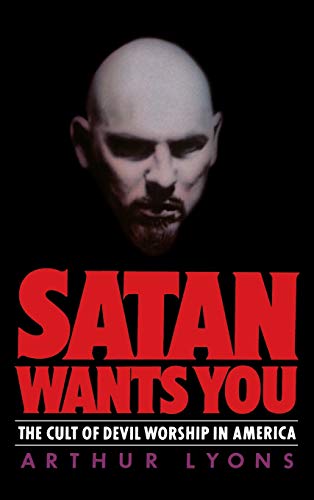 9780892962174: Satan Wants You: The Cult of Devil Worship in America