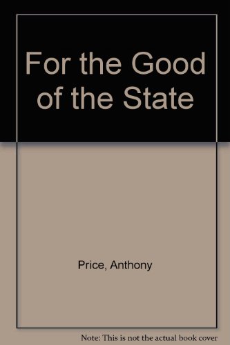 Imagen de archivo de FOR THE GOOD OF THE STATE. a la venta por Angus Books