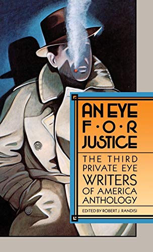 An Eye for Justice : The Third Private Eye Writers of America Anthology