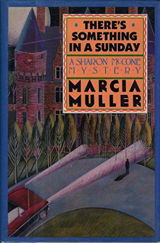 There's Something in a Sunday: A Sharon McCone Mystery