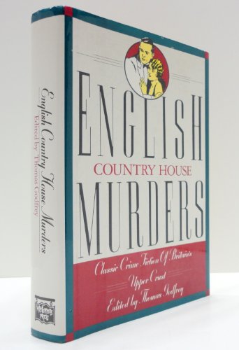 Imagen de archivo de English Country House Murders: Classic Crime Fiction of Britain's Upper Crust a la venta por Gulf Coast Books