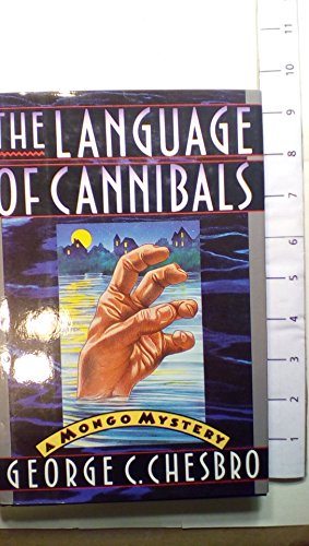 Stock image for The Language of Cannibals: A Mongo Mystery for sale by George Cross Books