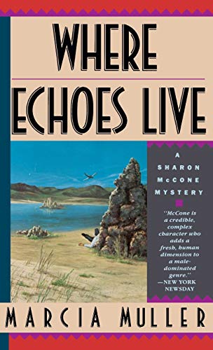Where Echoes Live: A Sharon McCone Mystery.