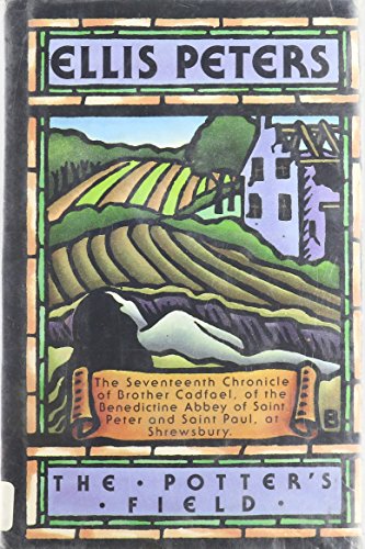 Beispielbild fr The Potters Field: The Seventeenth Chronicle of Brother Cadfael zum Verkauf von SecondSale