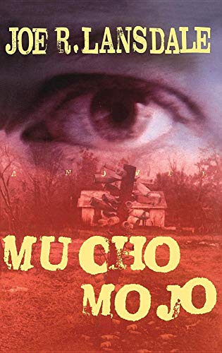 Mucho Mojo (A Hap and Leonard Mystery)