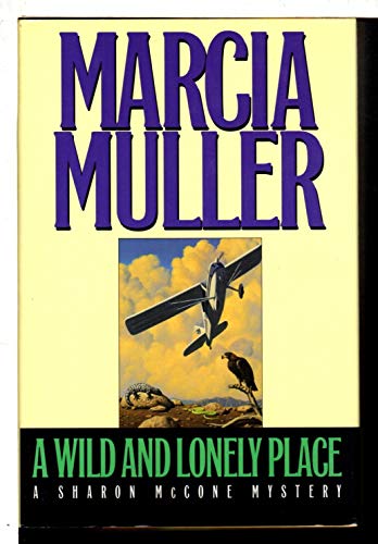 Beispielbild fr A Wild And Lonely Place: A Sharon McCone Mystery zum Verkauf von Brenner's Collectable Books ABAA, IOBA