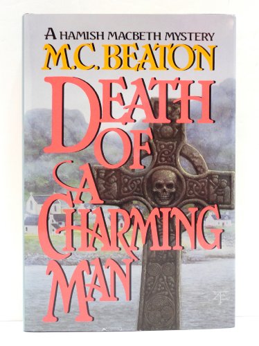 Imagen de archivo de Death of a Charming Man (Hamish Macbeth Mysteries, No. 10) a la venta por SecondSale